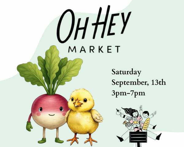 Promotional flyer for Oh Hey Market event with cartoon radish and chick, date, time, and location details.